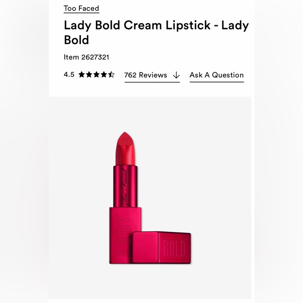 TOO FACED- Lady Bold Cream Lipstick - Lady
Bold